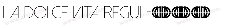 La Dolce Vita Regul字体转换